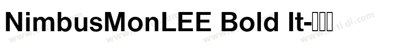 NimbusMonLEE Bold It字体转换